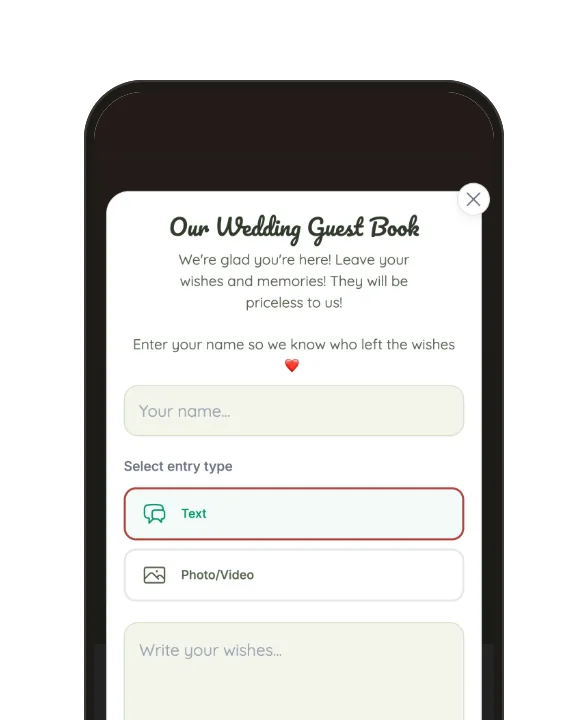 Guestbook: wishes as text, a photo or a video, signed with the guest’s name.